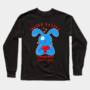 Happy Easter! "Somebunny Loves You" T-Shirt Long Sleeve T-Shirt